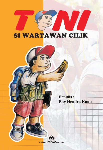 Toni si “WARTAWAN CILIK”